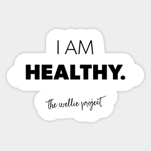 I AM HEALTHY Sticker